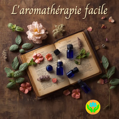 L\'aromathérapie facile