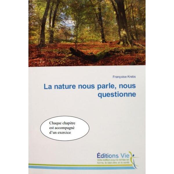 La nature nous parle, nous questionne